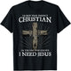 I'm Not That Perfect Christian I Need Jesus Christians Faith , Small, Black T-Shirt - T-Shirt | Black