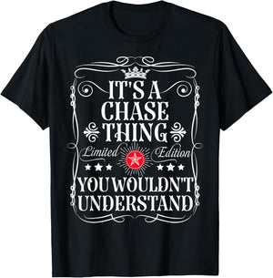 Chase Name Its A Chase Thing You Wouldn't Understand T-Shirt - T-Shirt | Black