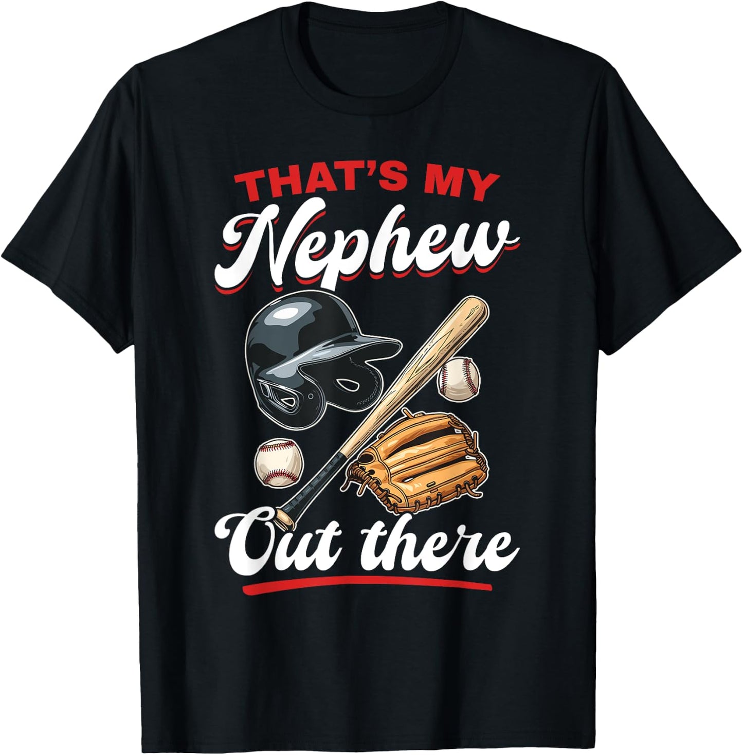 Baseball Player Game Day That's My Nephew Out There T-Shirt - T-Shirt | Black