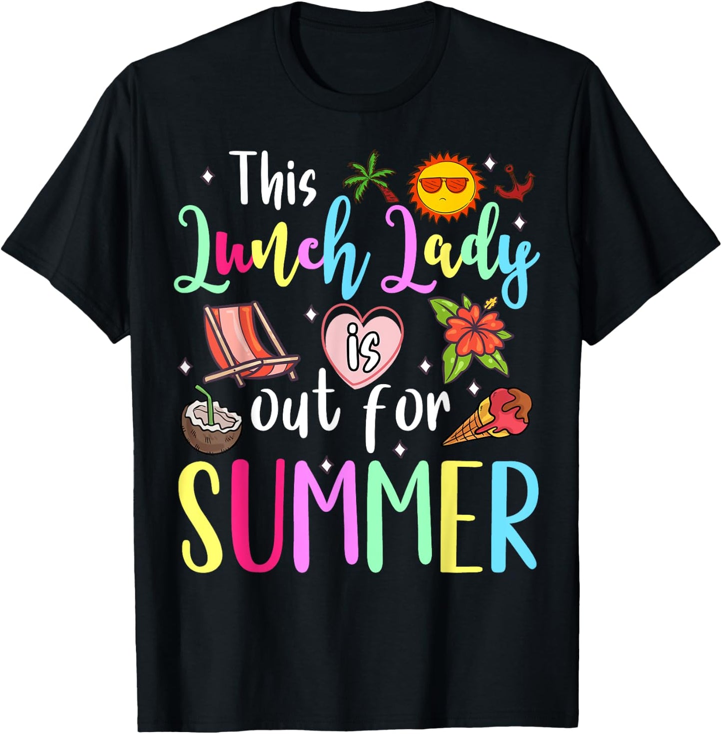 Lunch Lady Out For Summer Lunch Lady Last Day Of School T-Shirt - T-Shirt | Black
