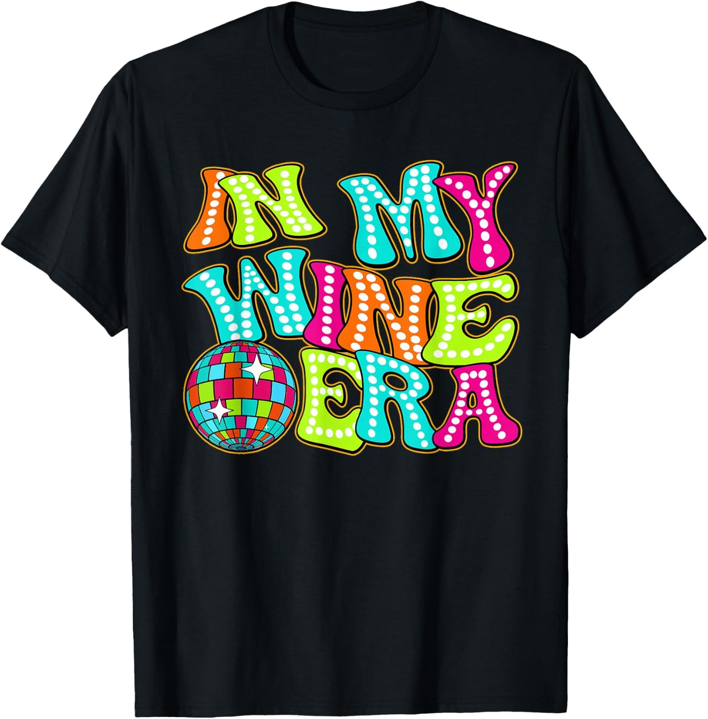 Disco Groovy In My Wine Era T-Shirt - T-Shirt | Black