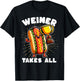 Funny Hot Dogs and Sausage Weiner Takes All Competitive T-Shirt - T-Shirt | Black