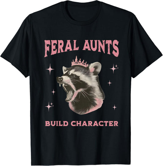 Feral Aunts Build Character Possum Cool Aunts Club T-Shirt - T-Shirt | Black