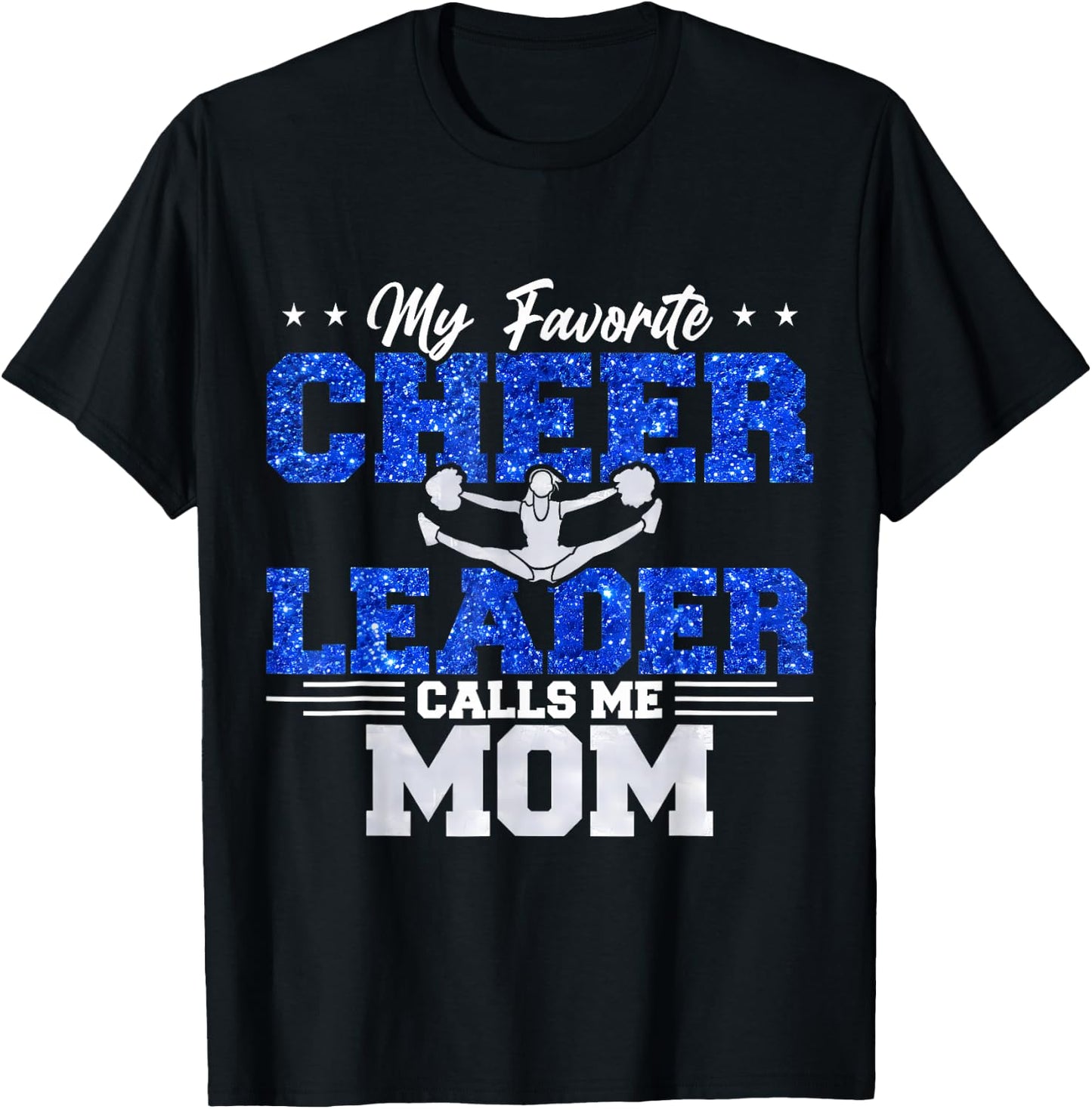 My Favorite Cheerleader Calls Me Mom Cheer Mom T-Shirt - T-Shirt | Black