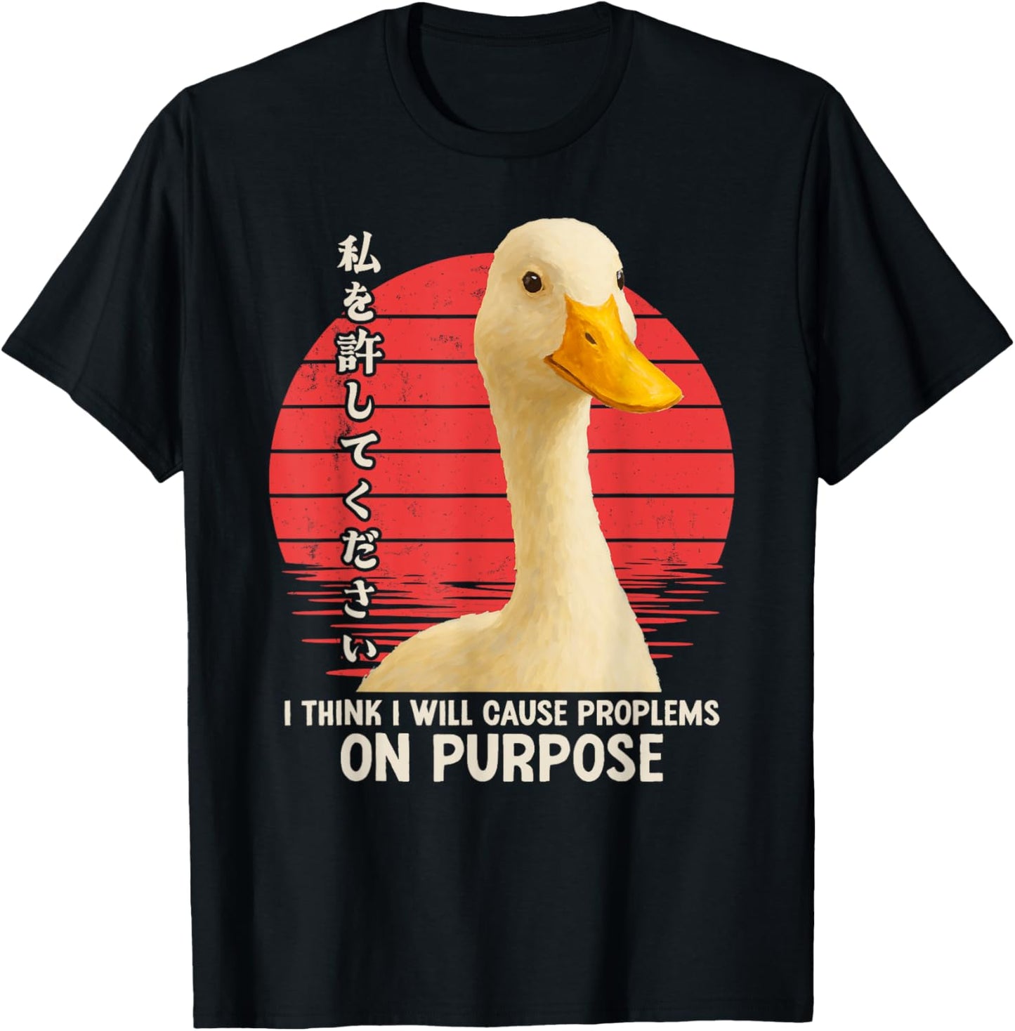 Silly Goose Funny I Think I Will Cause Problems On Purpose T-Shirt - T-Shirt | Black