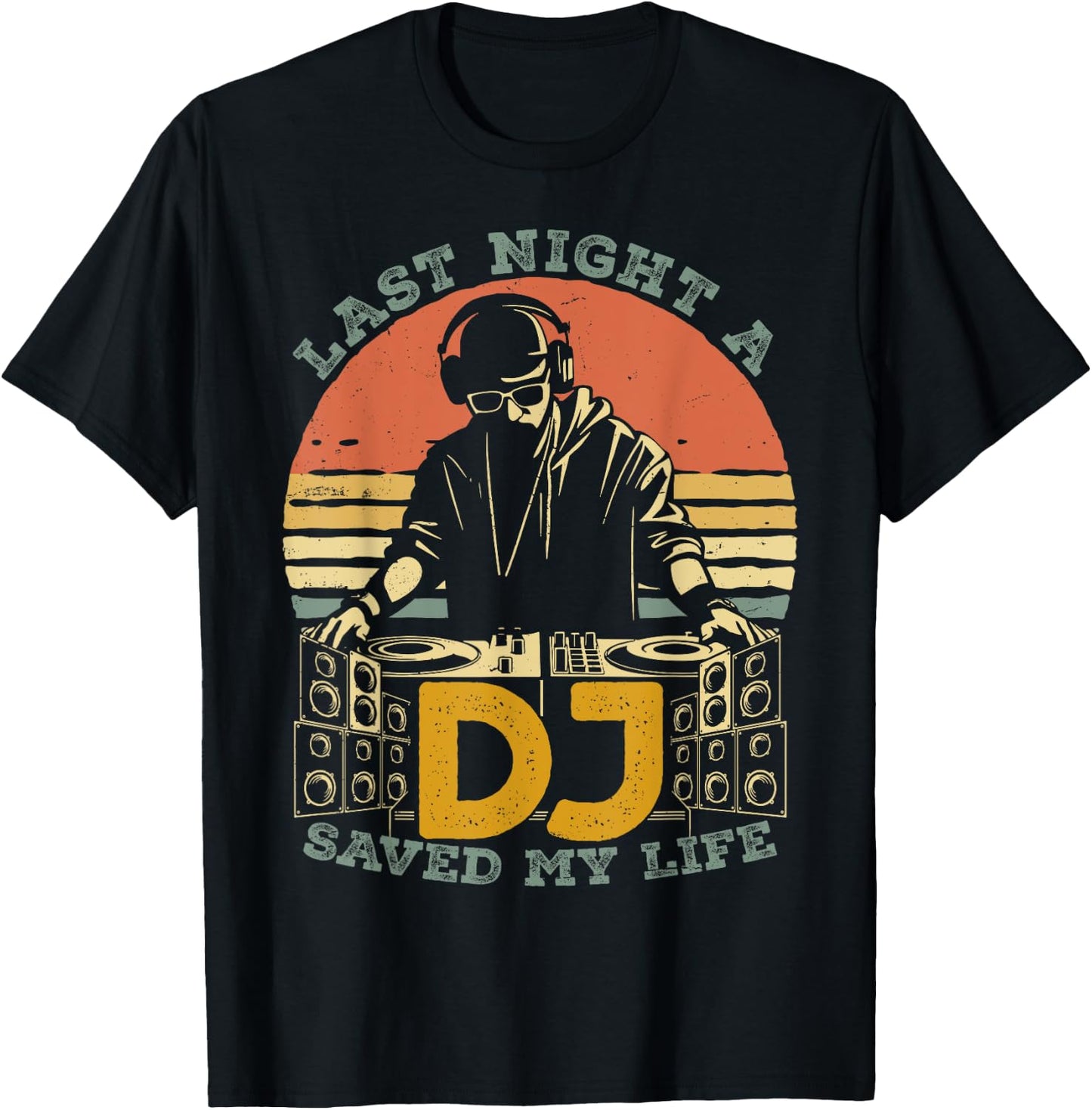 Last Night A DJ Saved My Life Retro Vintage Sun Music T-Shirt - T-Shirt | Black