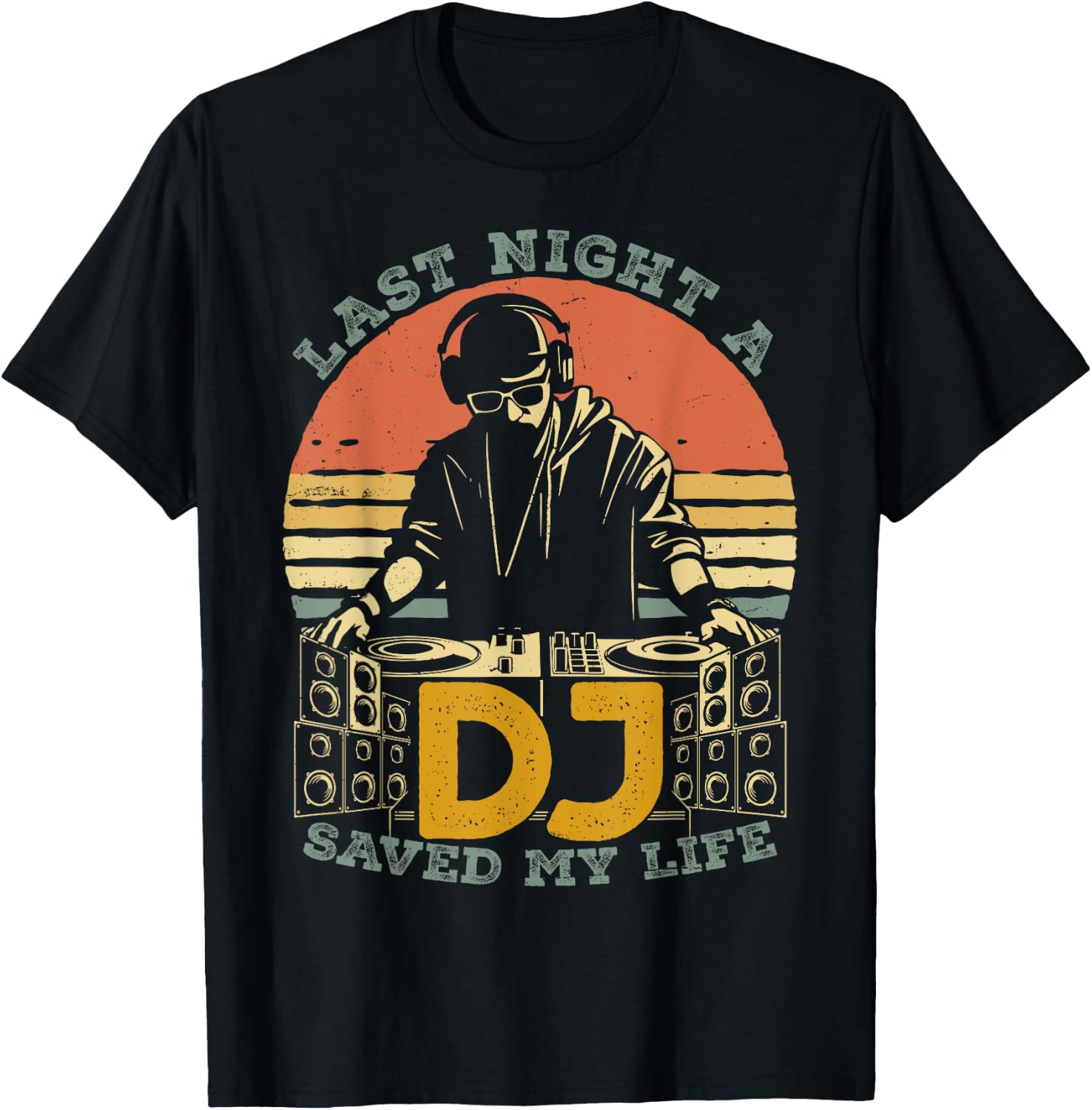 Last Night A DJ Saved My Life Retro Vintage Sun Music T-Shirt - T-Shirt | Black