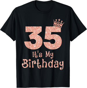 35 It's My Birthday 35 Years Old Happy 35th Birthday Girl T-Shirt - T-Shirt | Black