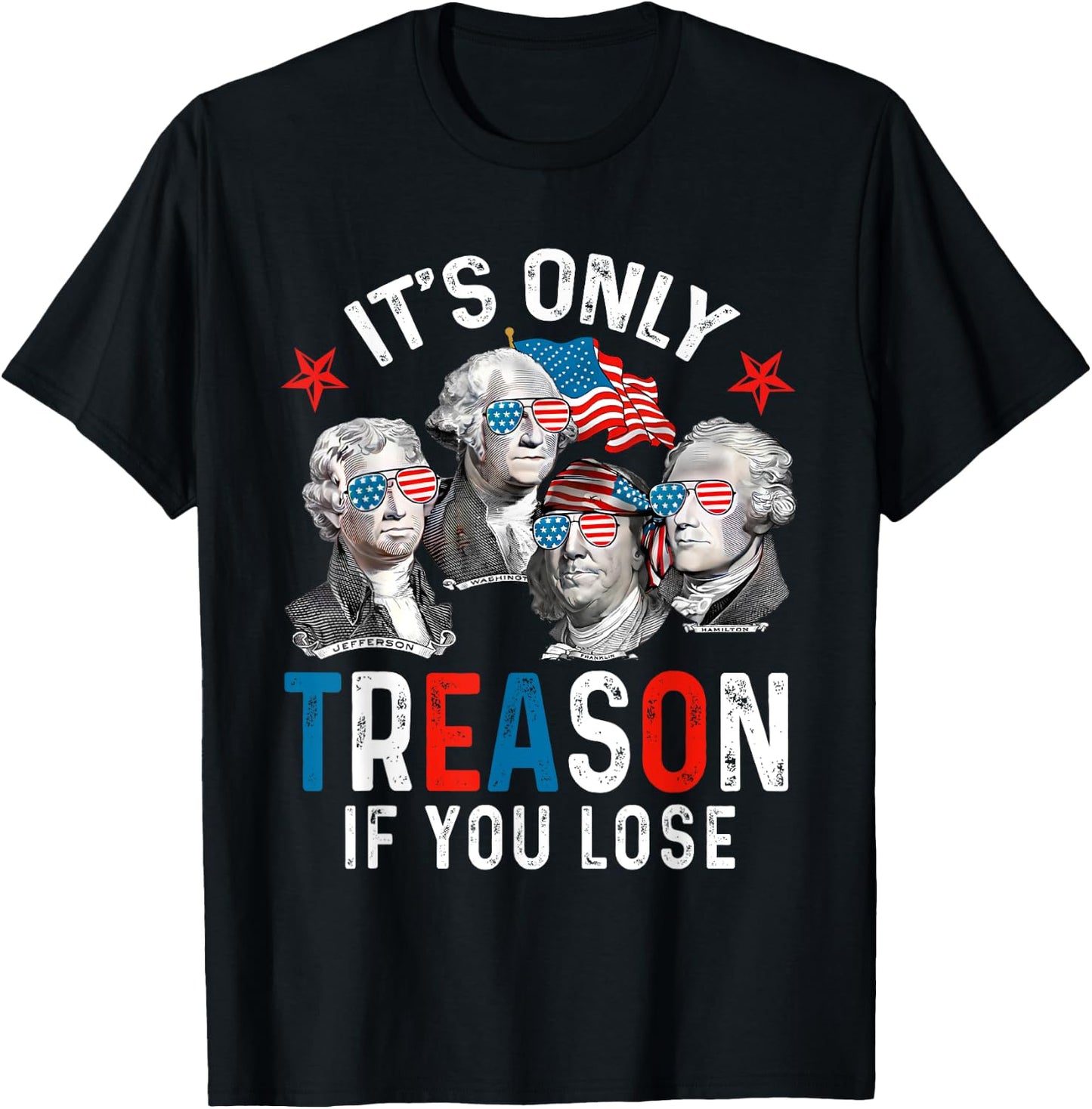 It's Only Treason If You Lose American President 4th Of July Kids Men T-Shirt - T-Shirt | Black