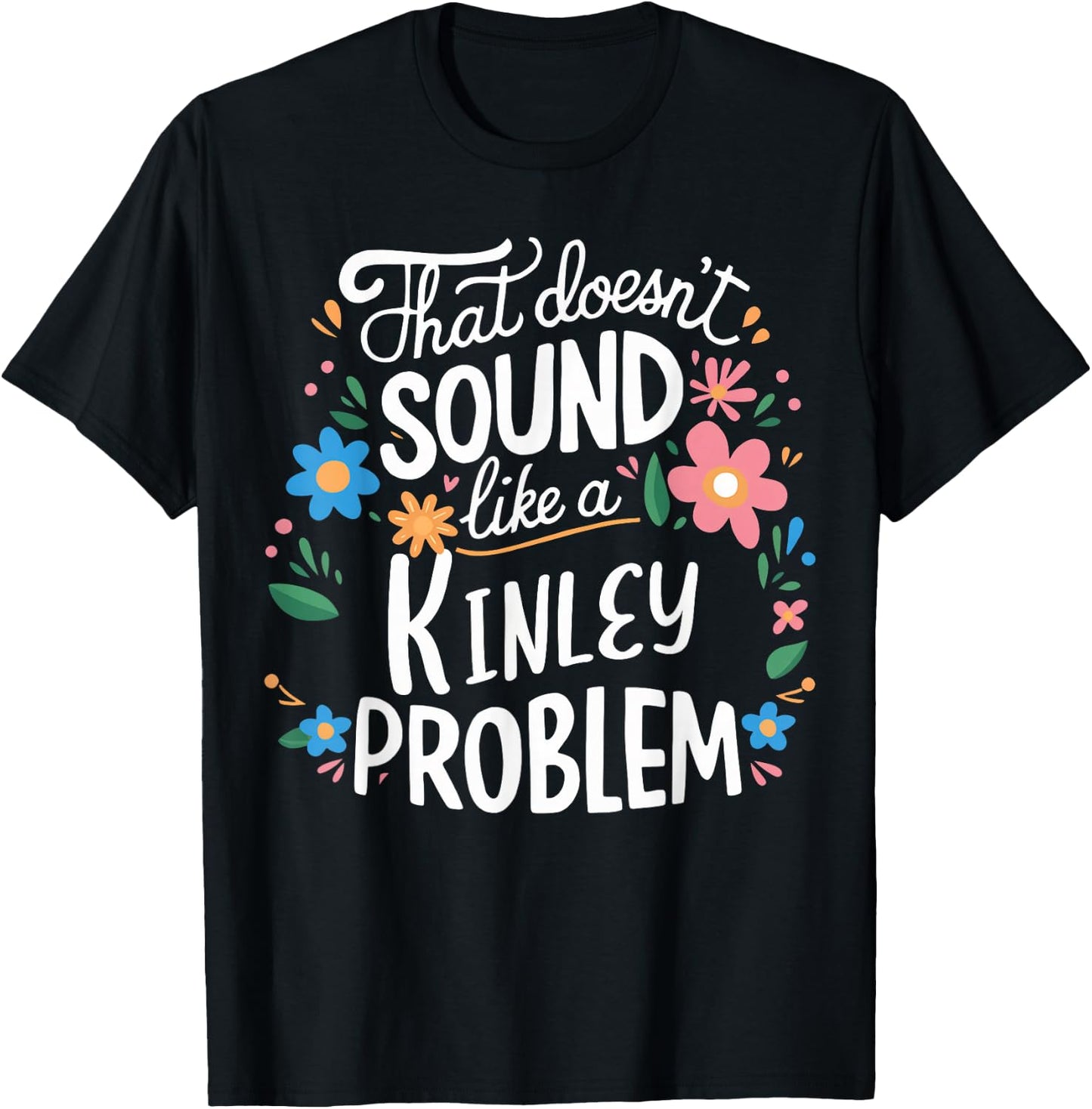 Kinley Personalized Cute Flower Girls Kinley Name T-Shirt - T-Shirt | Black