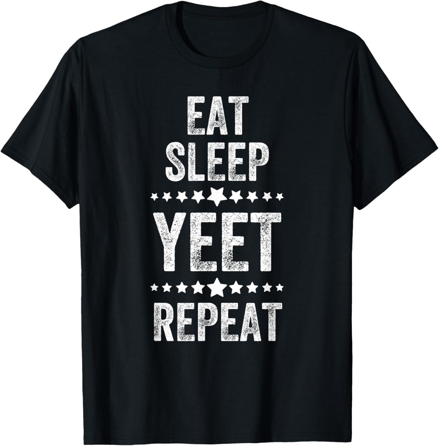 Eat Sleep Yeet Repeat, Vintage Style, Funny Saying T-Shirt - T-Shirt | Black