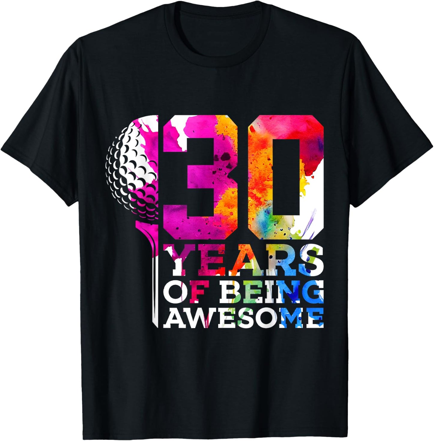 30 Years of Being Awesome Golf 30th Birthday T-Shirt - T-Shirt | Black