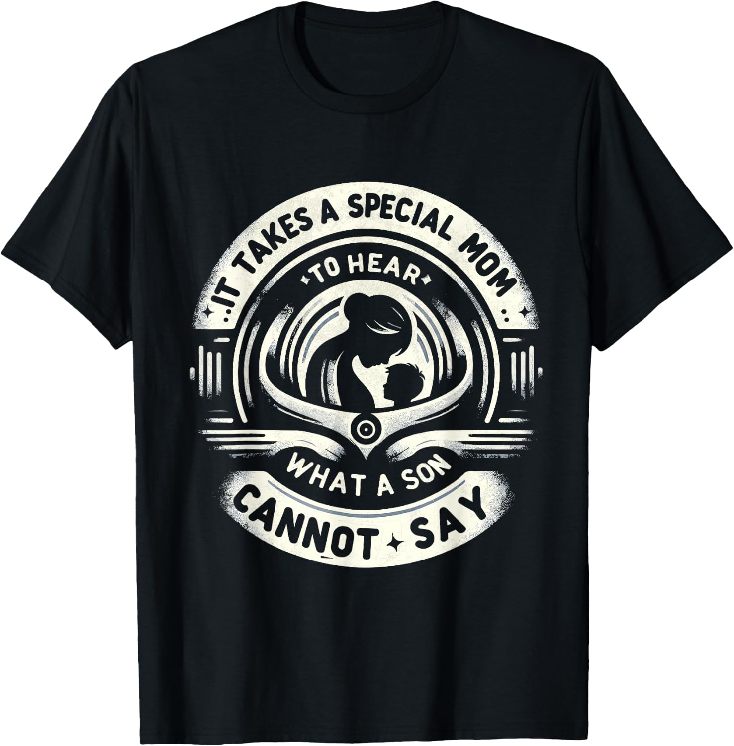 It Takes A Special Mom To Hear Autism What A Son Cannot Say T-Shirt - T-Shirt | Black