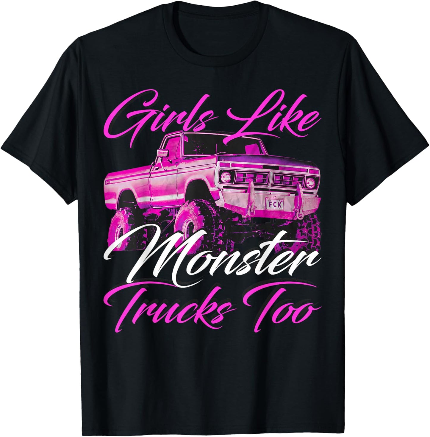 Girls Like Monster Trucks Too T-Shirt - T-Shirt | Black