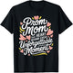 Prom Night Mom Prom Queen Mom Prom Preparation Mom Duties T-Shirt - T-Shirt | Black