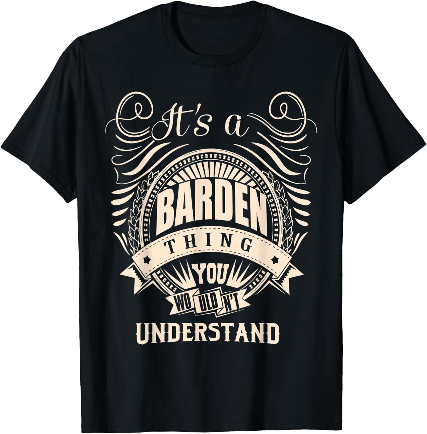 It's a BARDEN thing you wouldn't understand Gifts T-Shirt - T-Shirt | Black