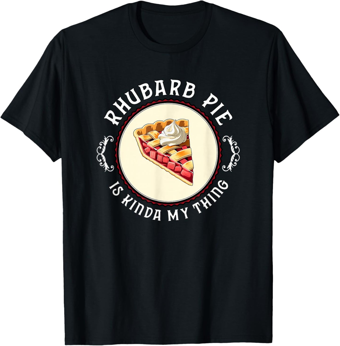 Rhubarb Pie Is Kinda My Thing Strawberry Rhubarb Lover Swag T-Shirt - T-Shirt | Black