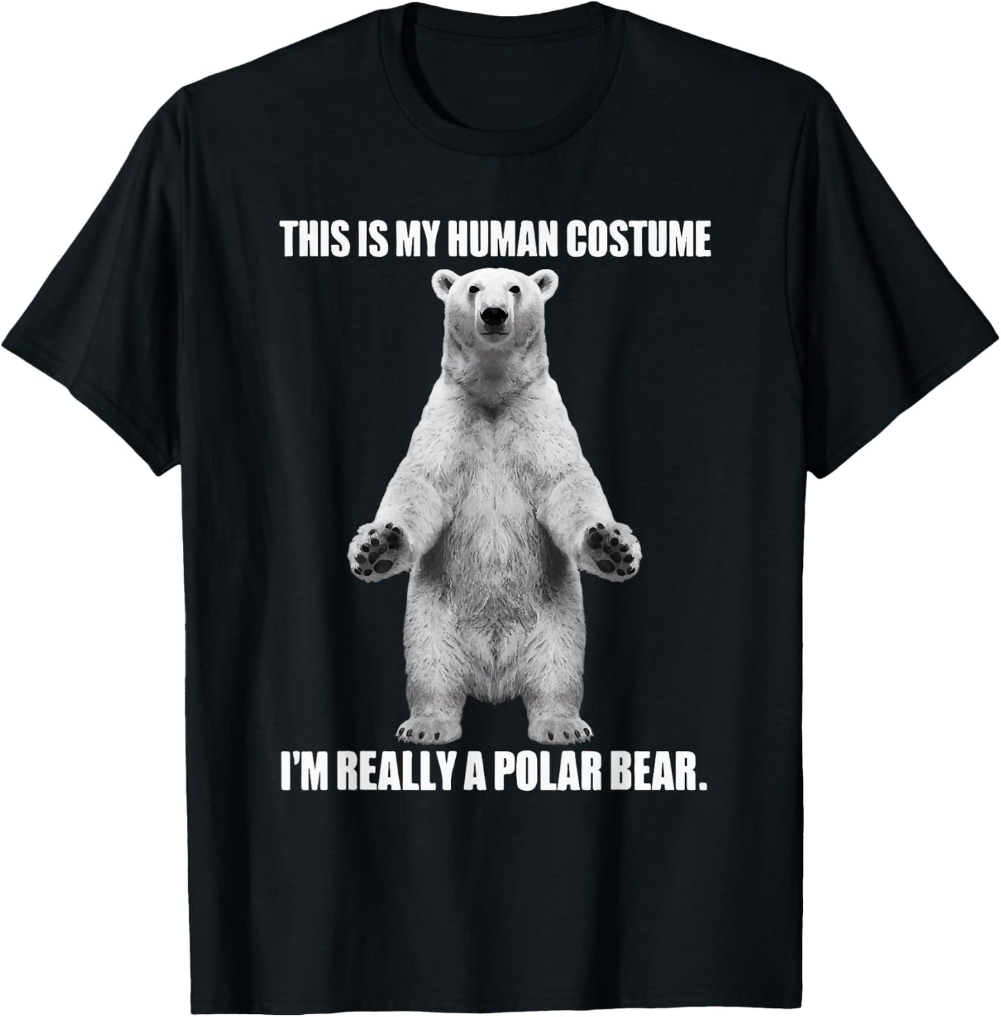 This Is My Human Costume I'm Really A Polar Bear Halloween T-Shirt - T-Shirt | Black