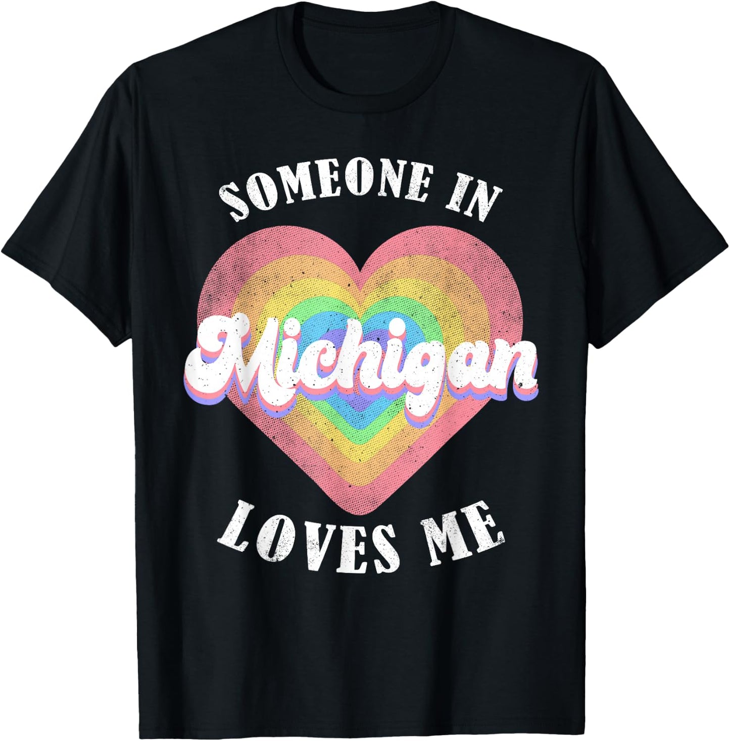 Someone in Michigan Loves Me Heart Retro Groovy T-Shirt - T-Shirt | Black