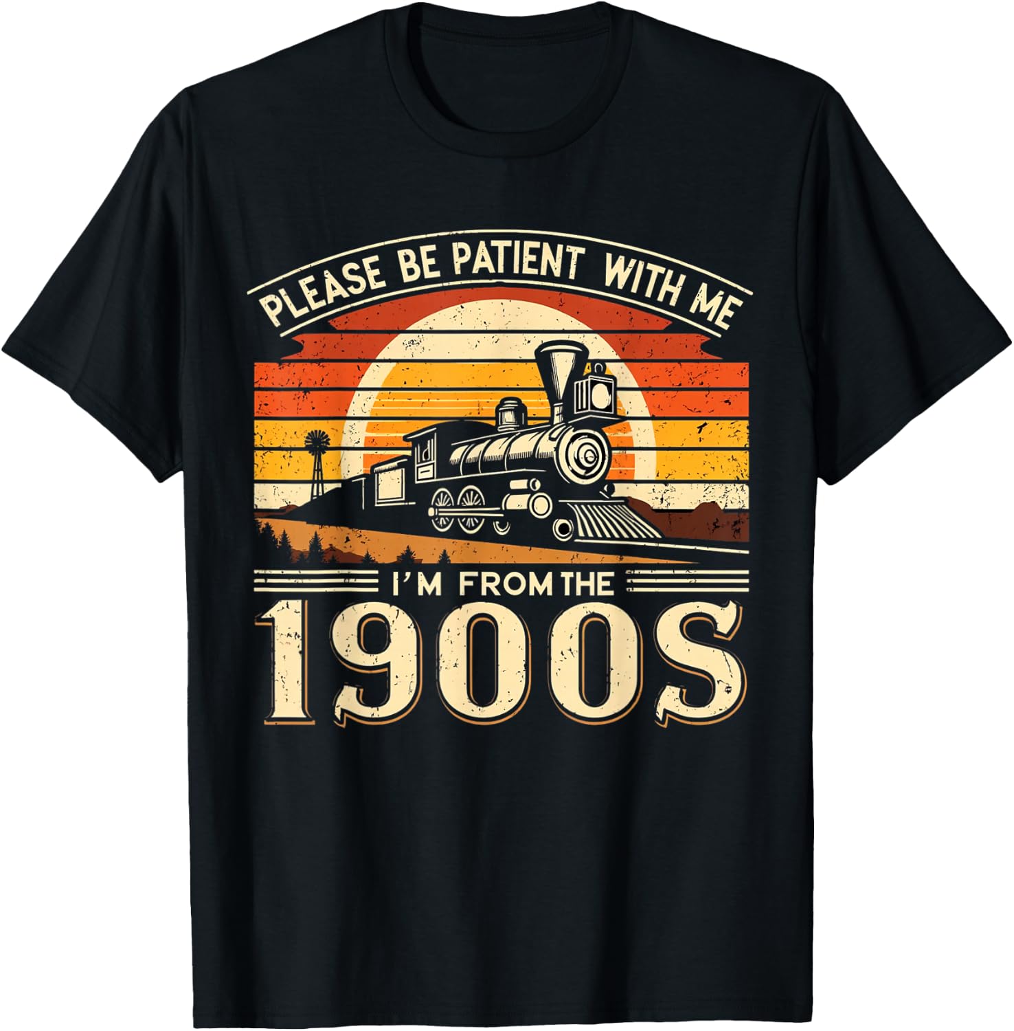 Please Be Patient With Me I'm From The 1900's,vintage design T-Shirt - T-Shirt | Black
