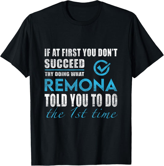 Remona Name - Try What Remona Told You To Do T-Shirt - T-Shirt | Black
