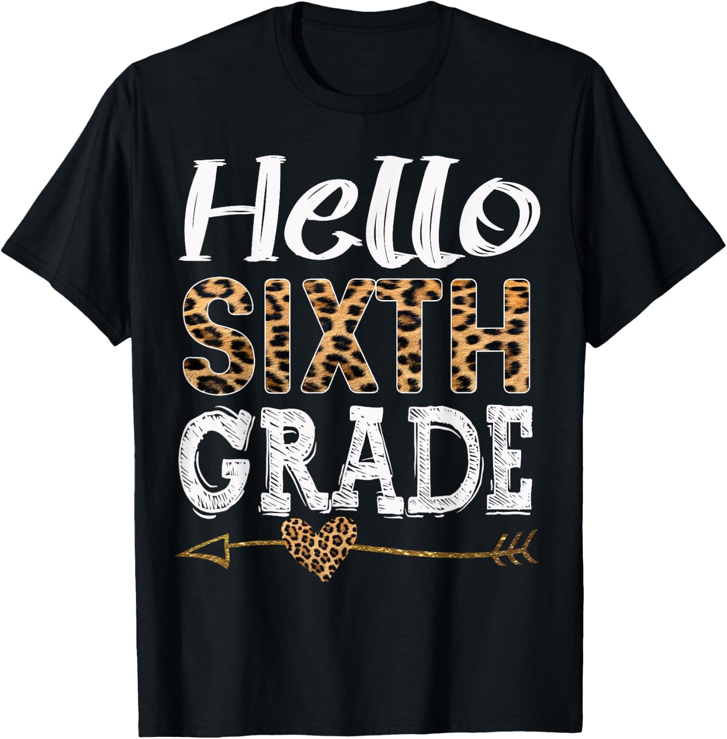 Hello 6th Grade Leopard Squad Back To School Teacher Women Girls Kids T-Shirt - T-Shirt | Black