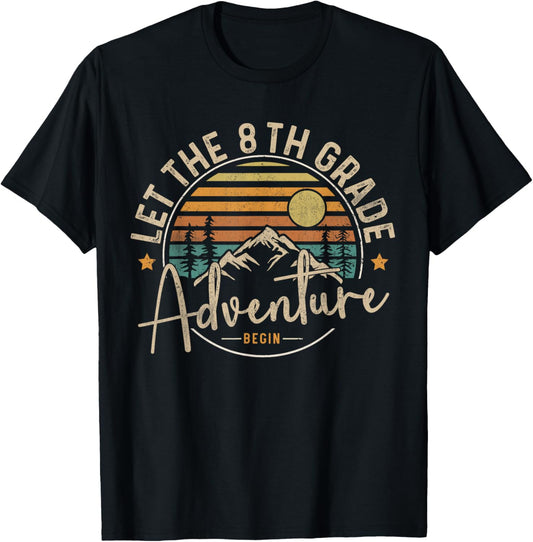 Let The 8th Grade Adventure Begin Eighth Grade Teacher Team T-Shirt - T-Shirt | Black