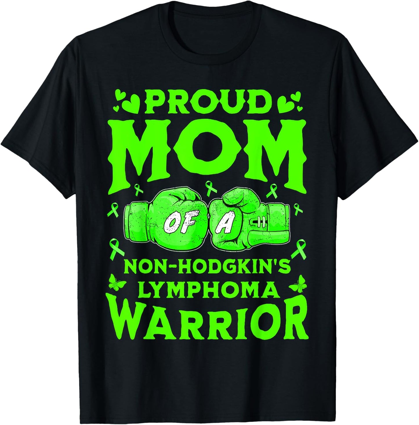 Proud Mom Of A Non-Hodgkin's Lymphoma Warrior T-Shirt - T-Shirt | Black