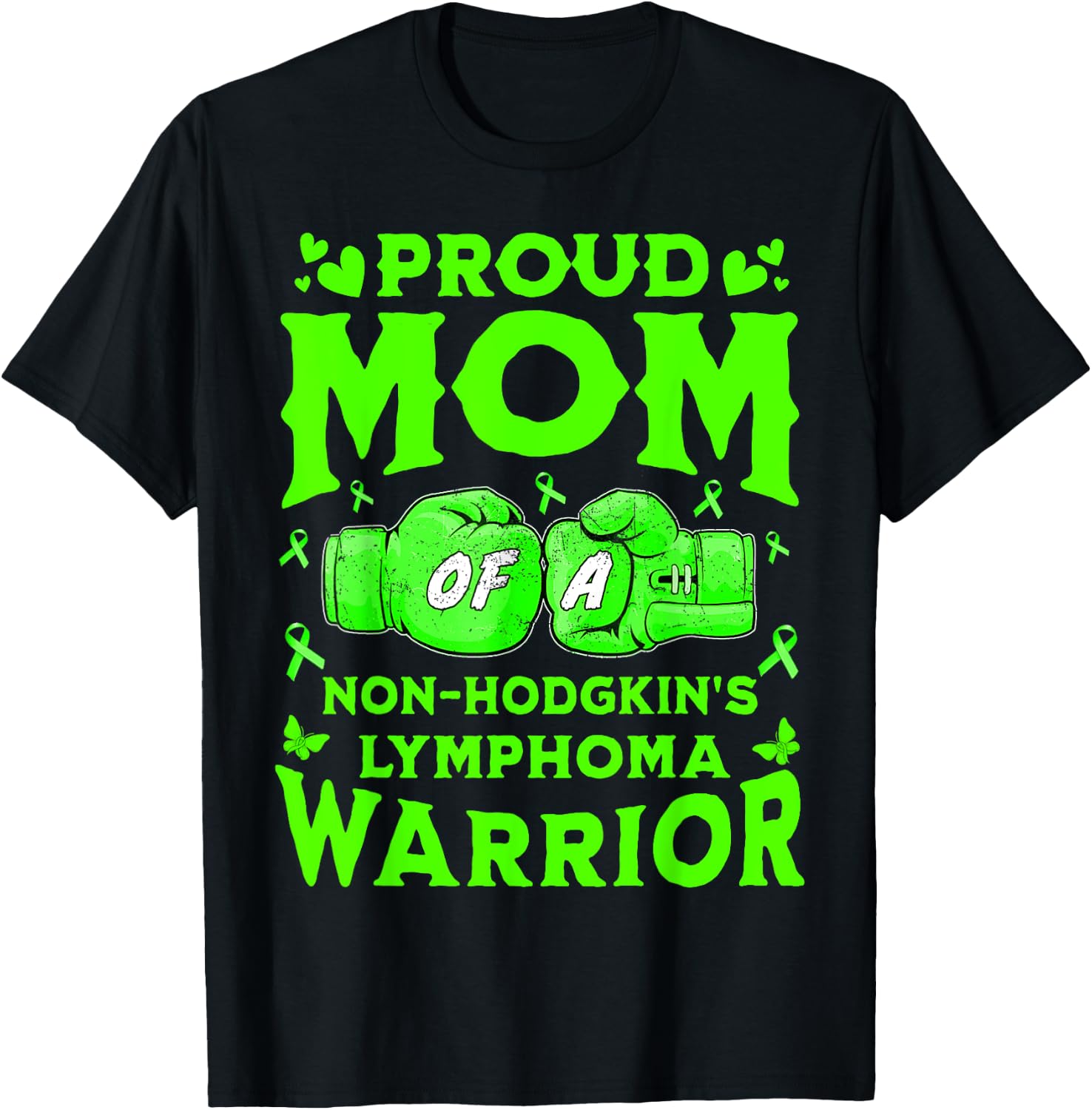 Proud Mom Of A Non-Hodgkin's Lymphoma Warrior T-Shirt - T-Shirt | Black