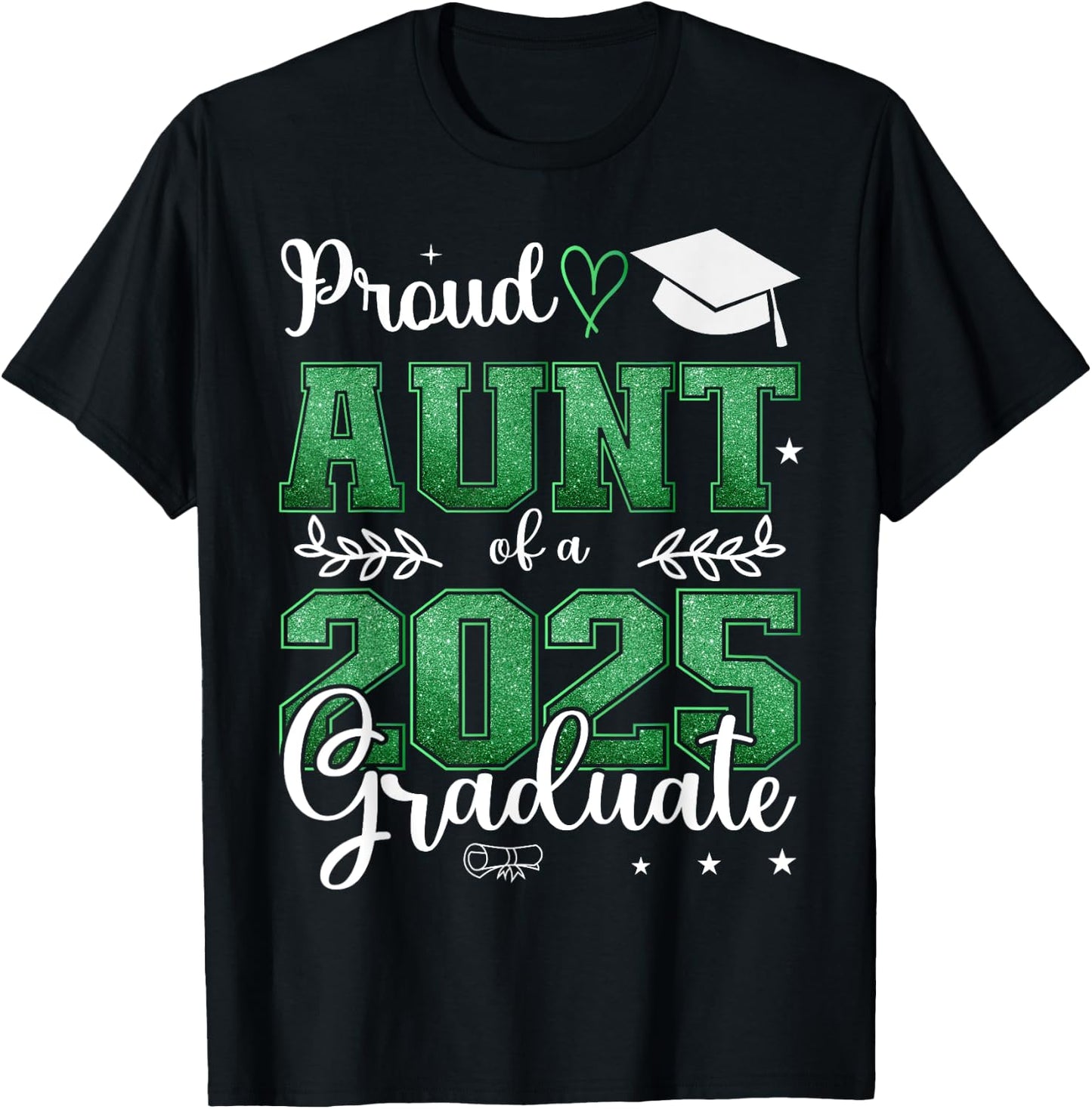 Proud Aunt of a class of 2025 graduate for graduation T-Shirt - T-Shirt | Black