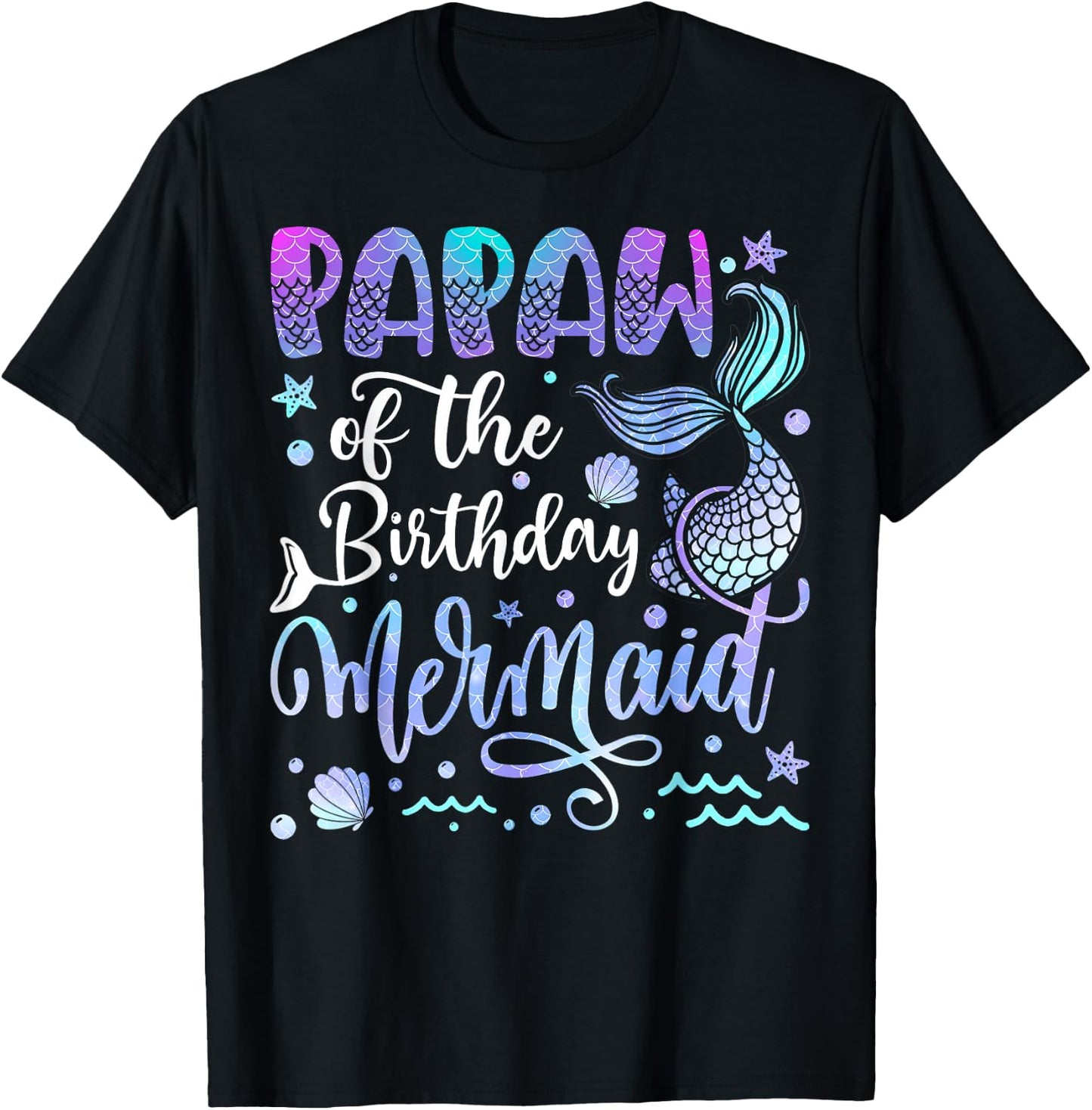 Papaw Of The Birthday Mermaid Bday Girl Party T-Shirt - T-Shirt | Black