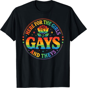 Here for The Girls Gays & Theys LGBT Gay Pride Proud Ally T-Shirt - T-Shirt | Black