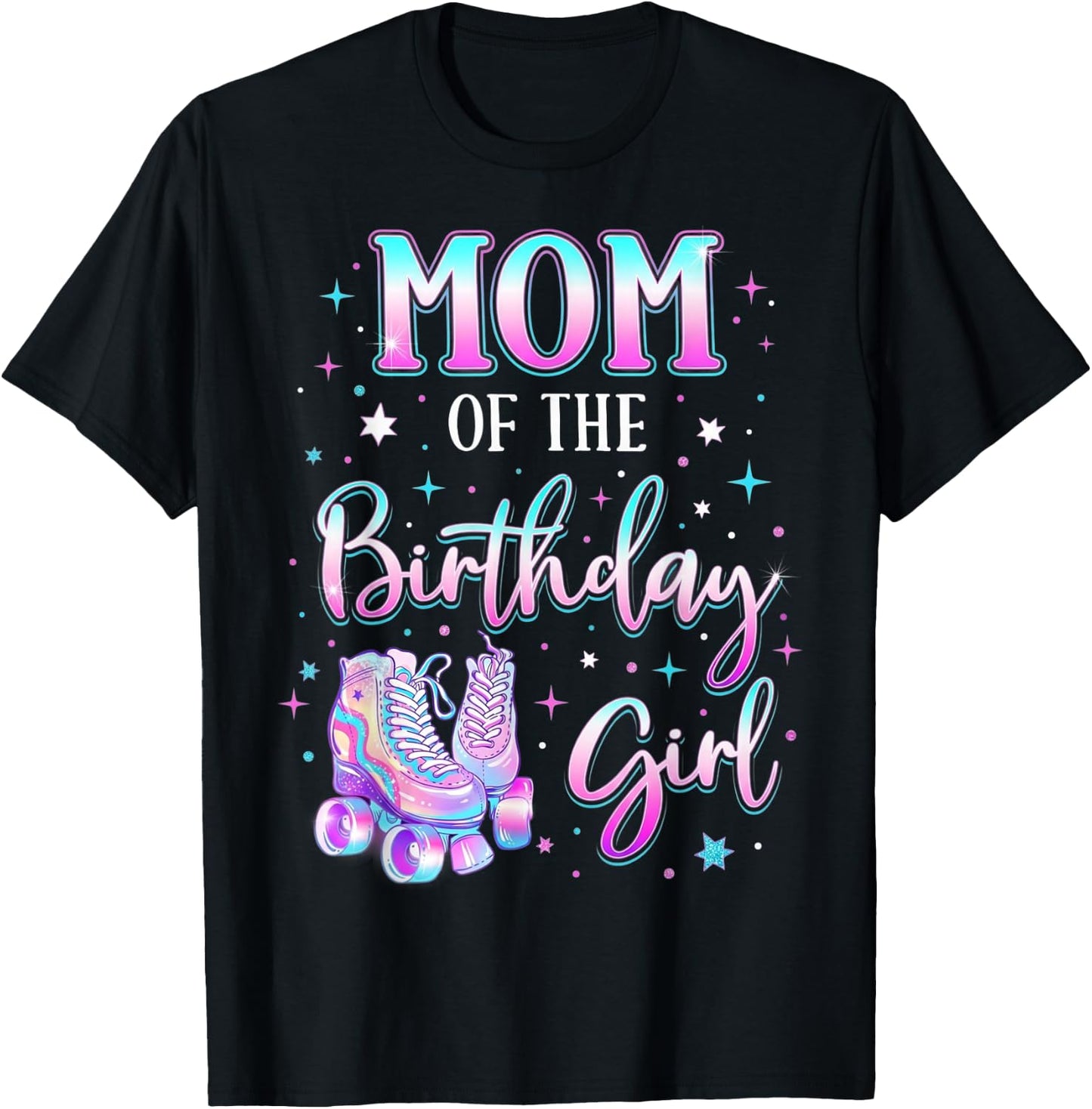 Mom of The Birthday Girl Rolling Skate Bday Party Mother T-Shirt - T-Shirt | Black