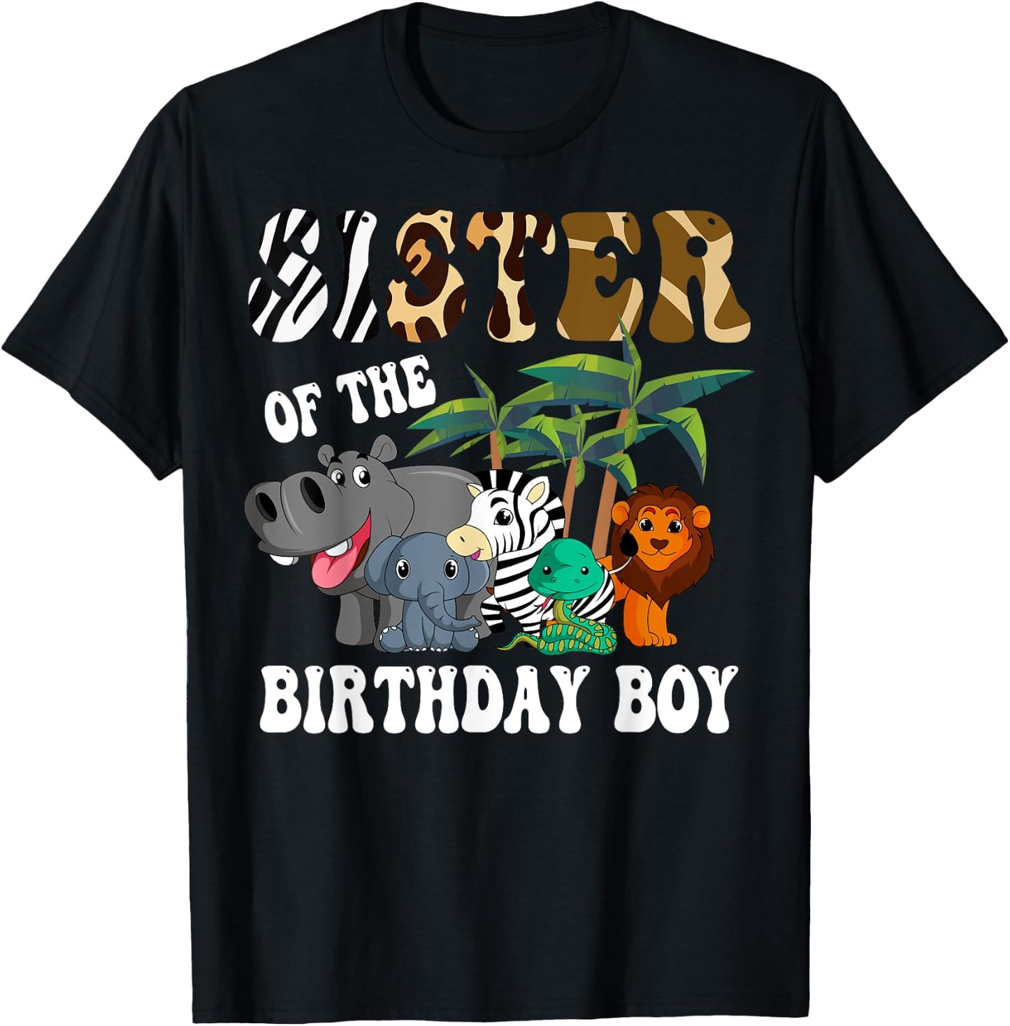 Sister of the Birthday Boy Zoo Bday Safari Celebration T-Shirt - T-Shirt | Black