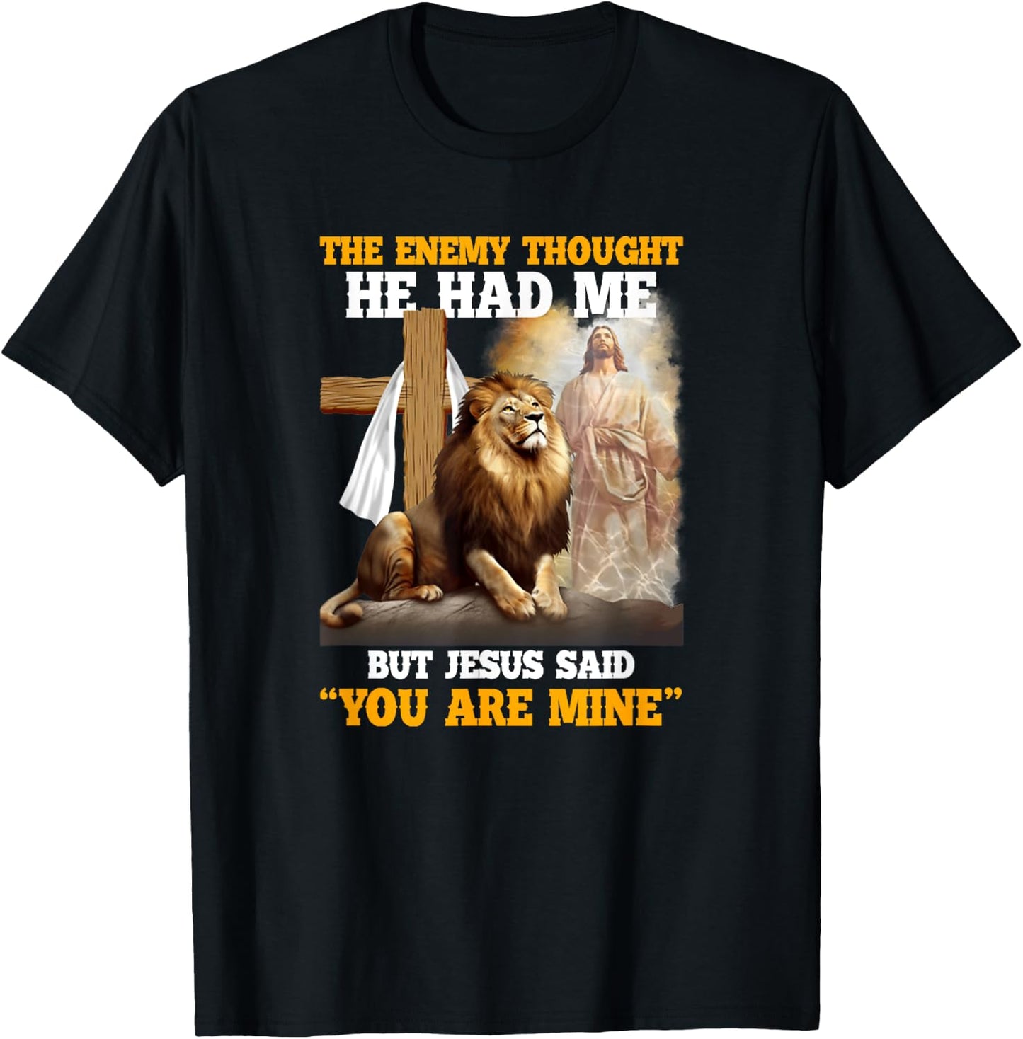 The Enemy Thought He Had Me But Jesus Christian T-Shirt - T-Shirt | Black