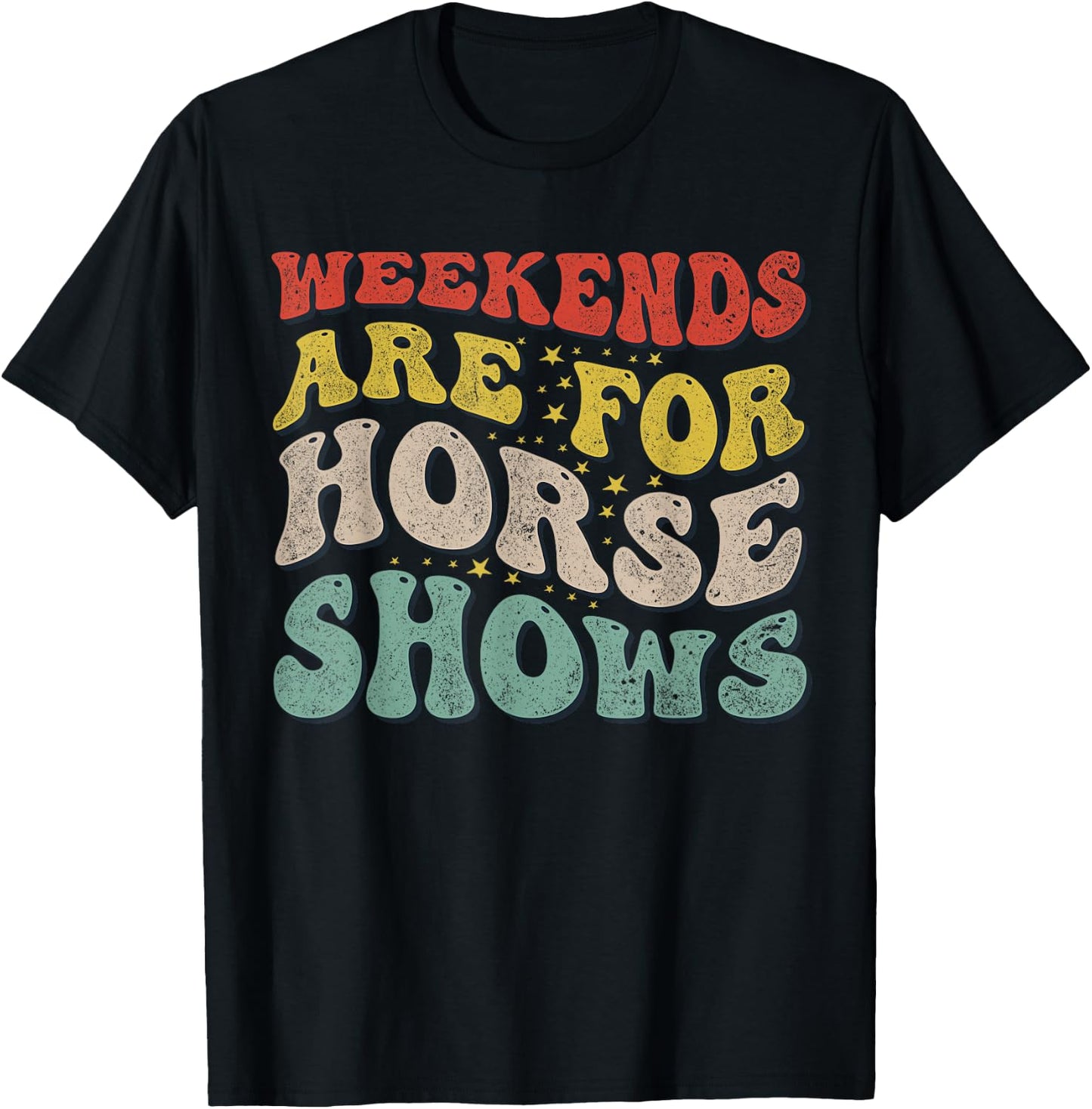 Weekends Are For Horse Shows Equestrian T-Shirt - T-Shirt | Black