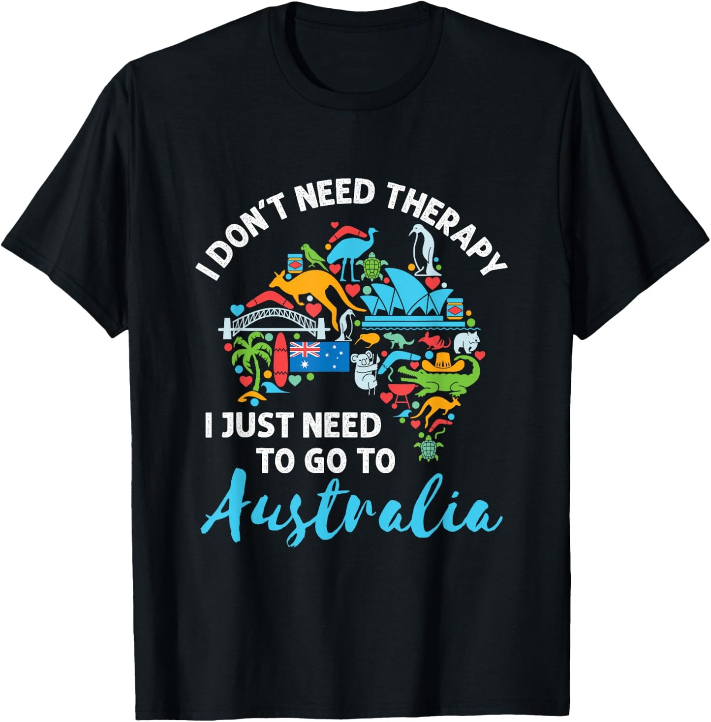 Australia Souvenir Sydney Melbourne Don't Need Therapy T-Shirt - T-Shirt | Black