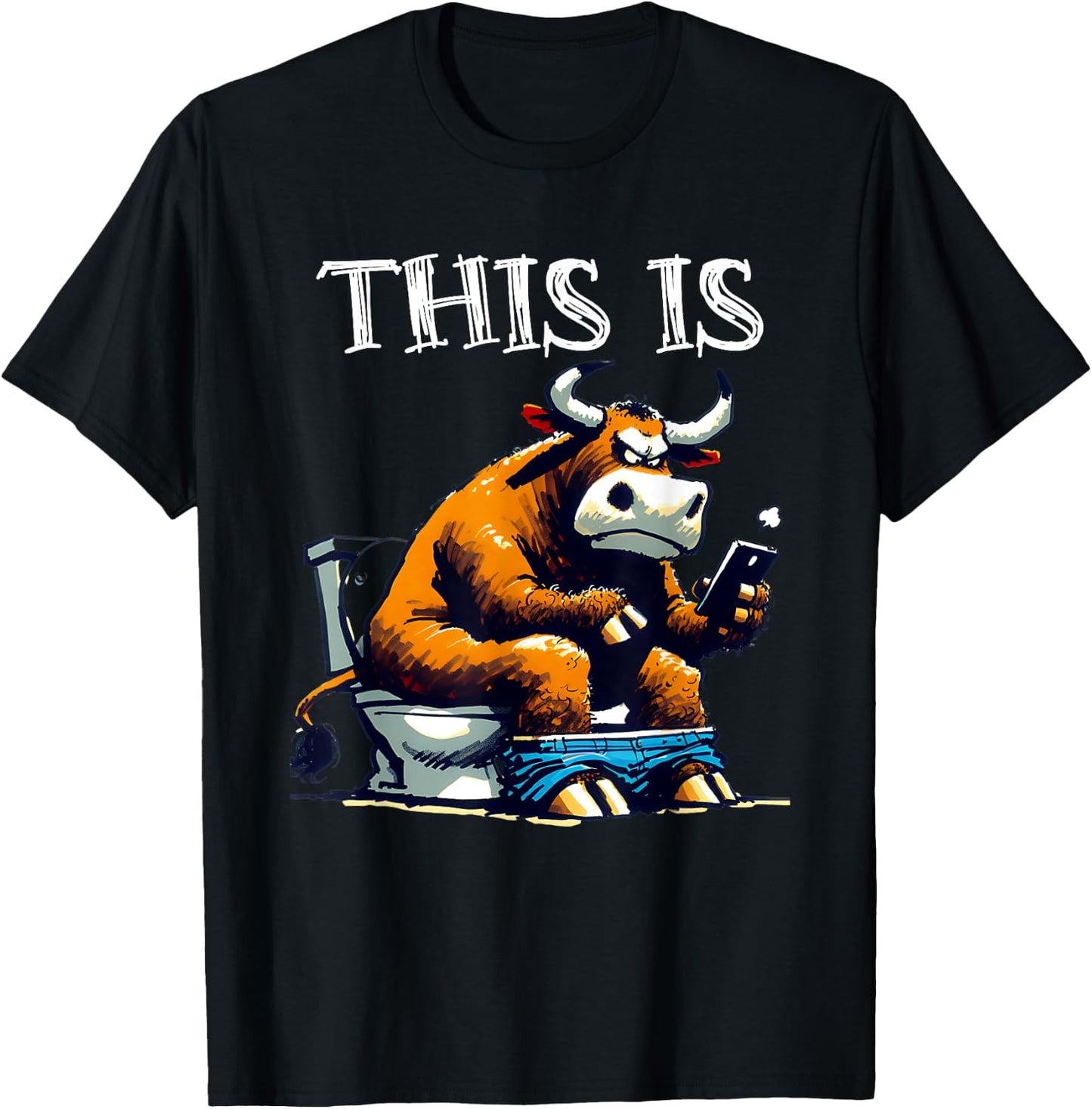 Bull is Sitting On A Toilet With Smartphone Bullshit Crap T-Shirt - T-Shirt | Black