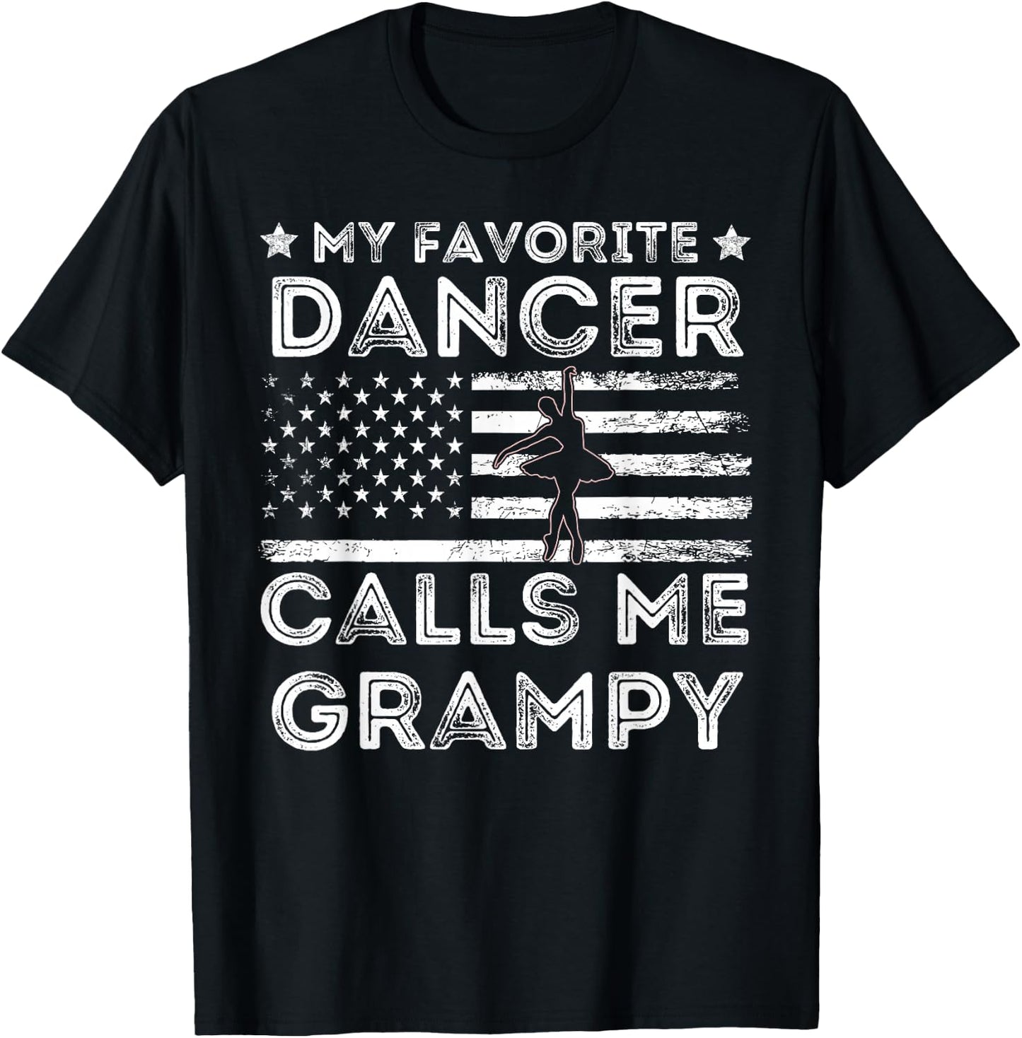 My Favorite Dancer Calls Me Grampy Dance Ballet Fathers Day T-Shirt - T-Shirt | Black
