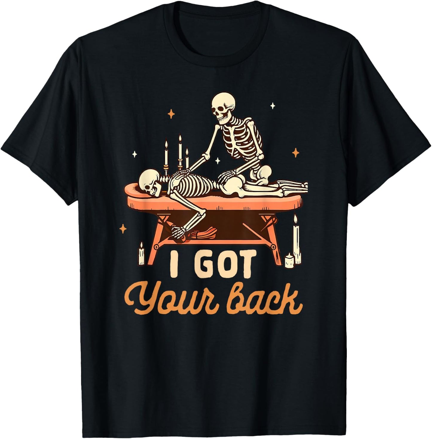 Massage Therapist Massage Therapy Skeleton I Got Your Back T-Shirt - T-Shirt | Black