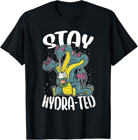 Funny Stay Hydrated Hydra Mythology Dragon Lover T-Shirt - T-Shirt | Black