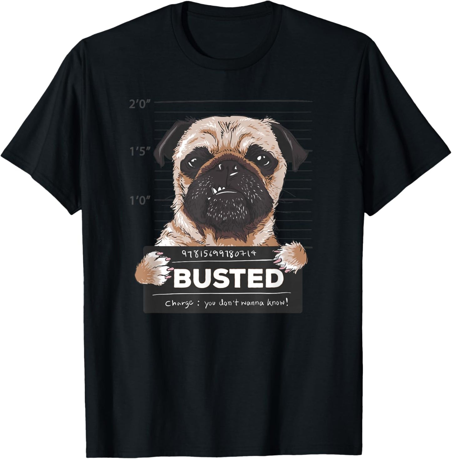 Busted Pug Mugshot Funny Dog Humor T-Shirt - T-Shirt | Black