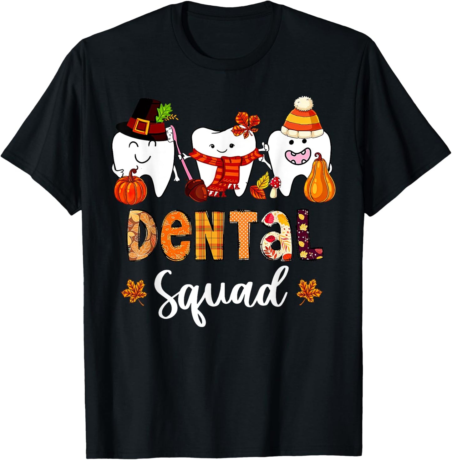 Dental Squad Pumpkin Fall Leaves Tooth Dentist Thanksgiving T-Shirt - T-Shirt | Black