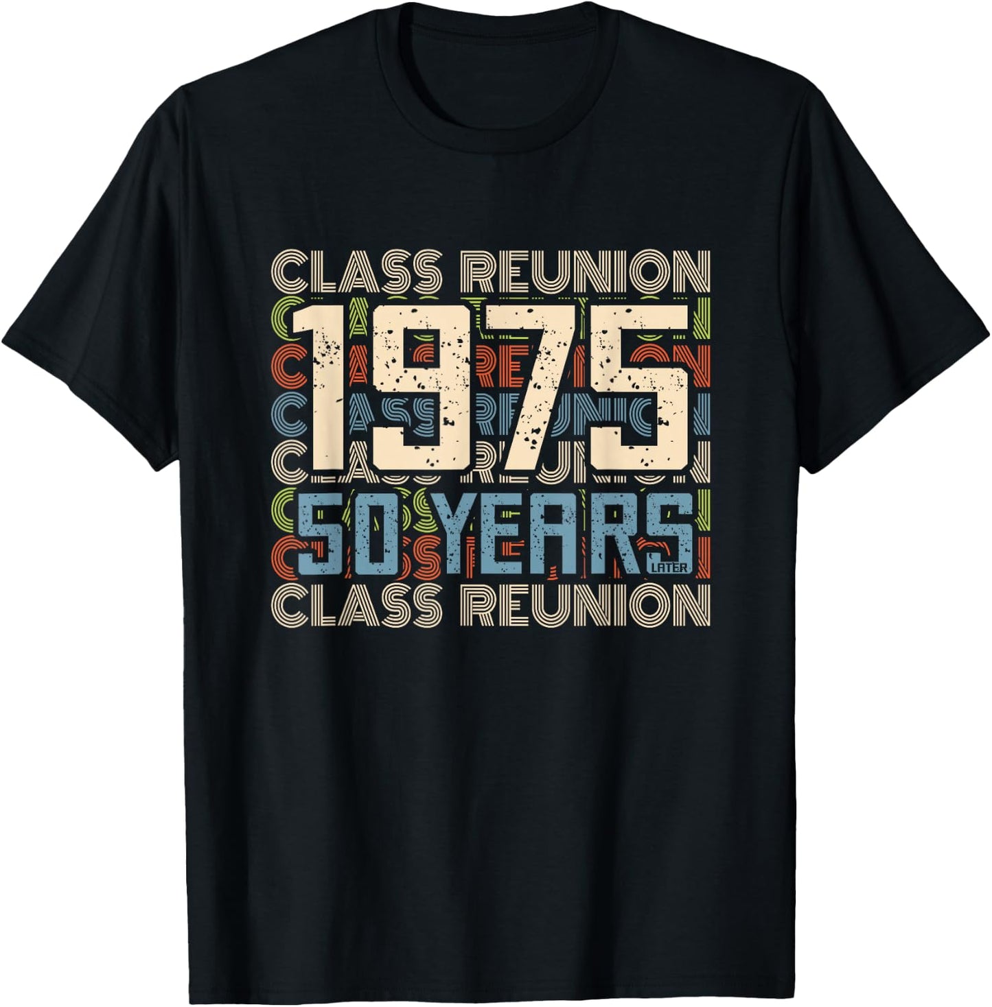 Class 1975 High School Alumni 50 Yrs Later College Reunion T-Shirt - T-Shirt | Black