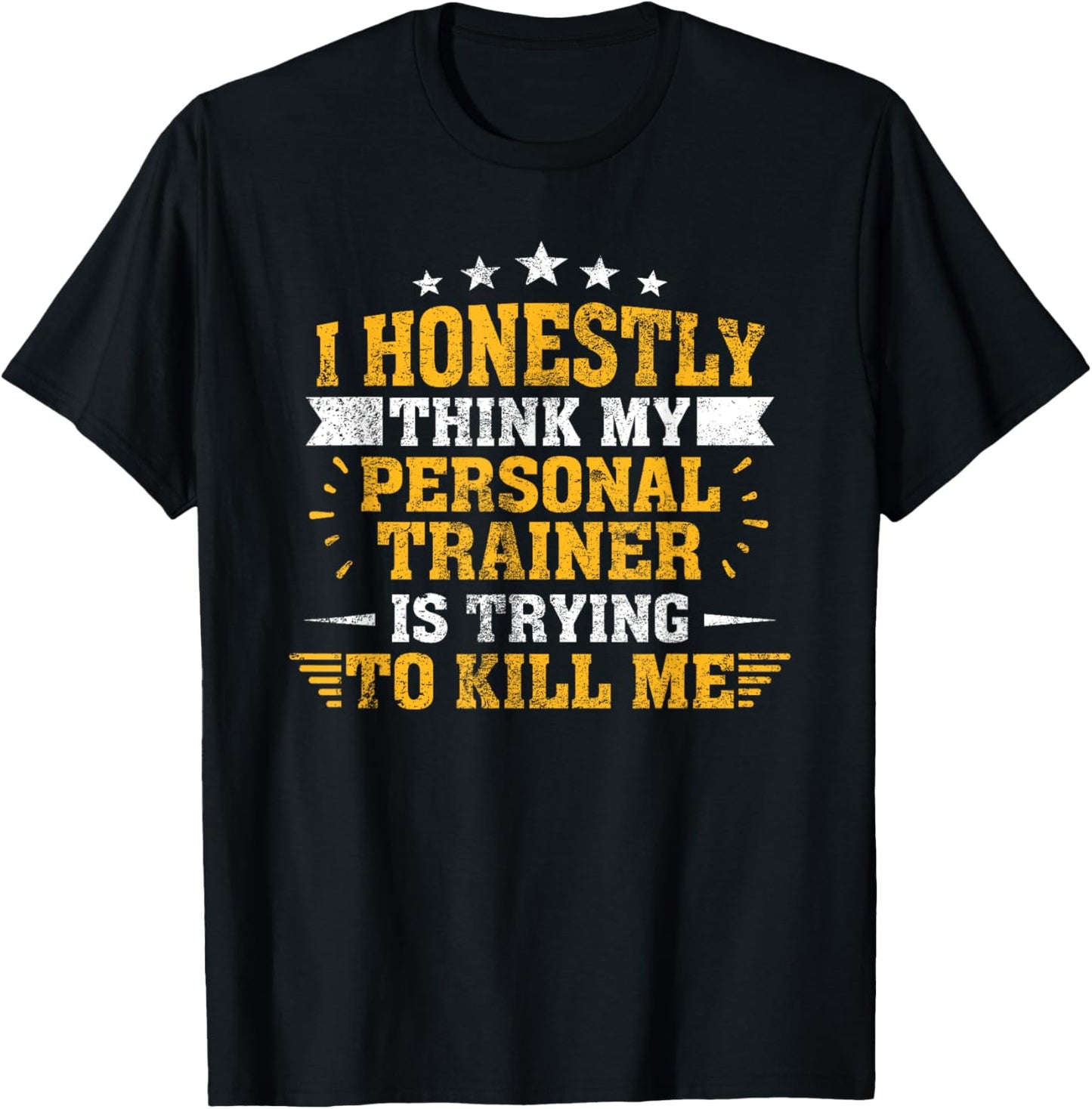 Personal Trainer is Trying to Kill Me Gym T-Shirt - T-Shirt | Black