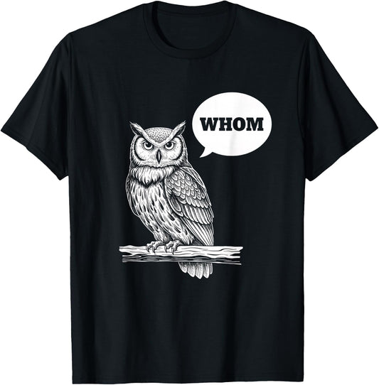 Christian Owl WHOM Grammar Design, Funny Faith & English-Te T-Shirt - T-Shirt | Black