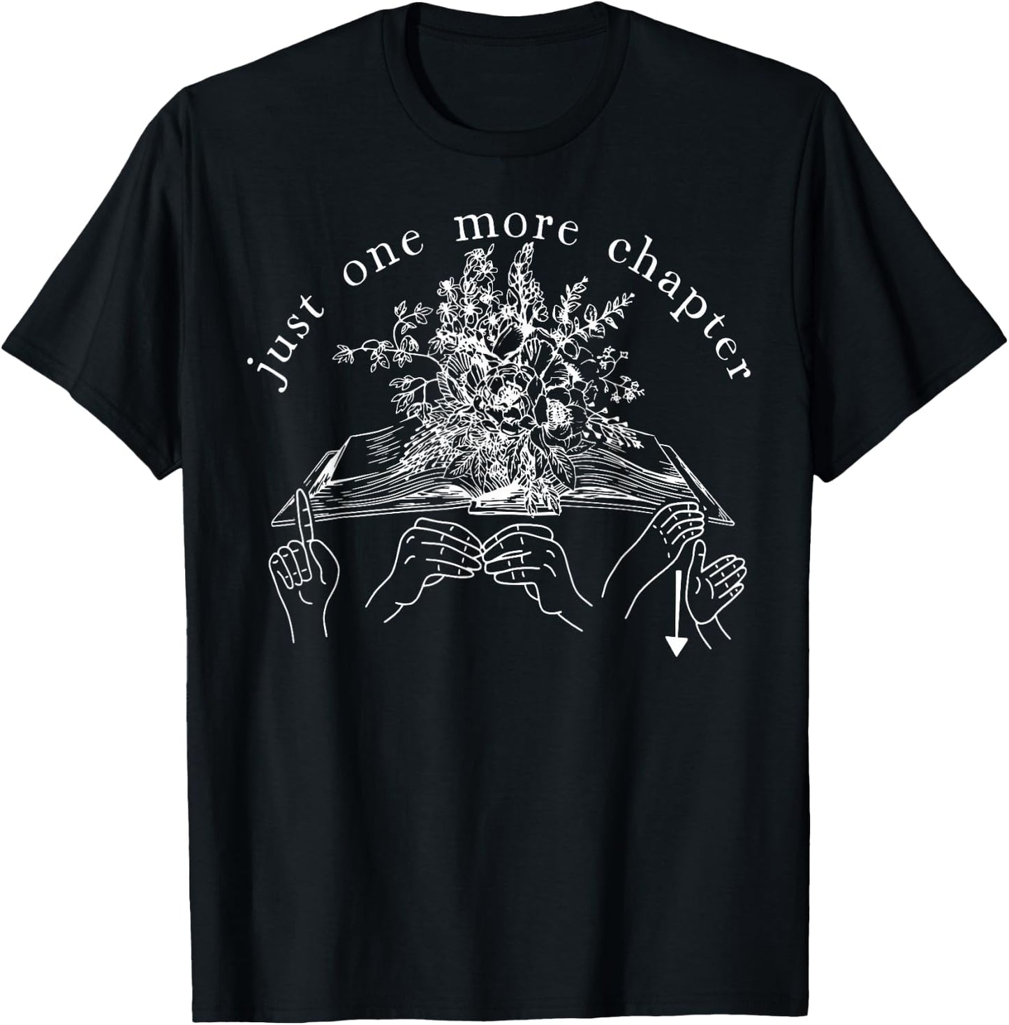 Just One More Chapter Deaf ASL Reading Book Librarian T-Shirt - T-Shirt | Black