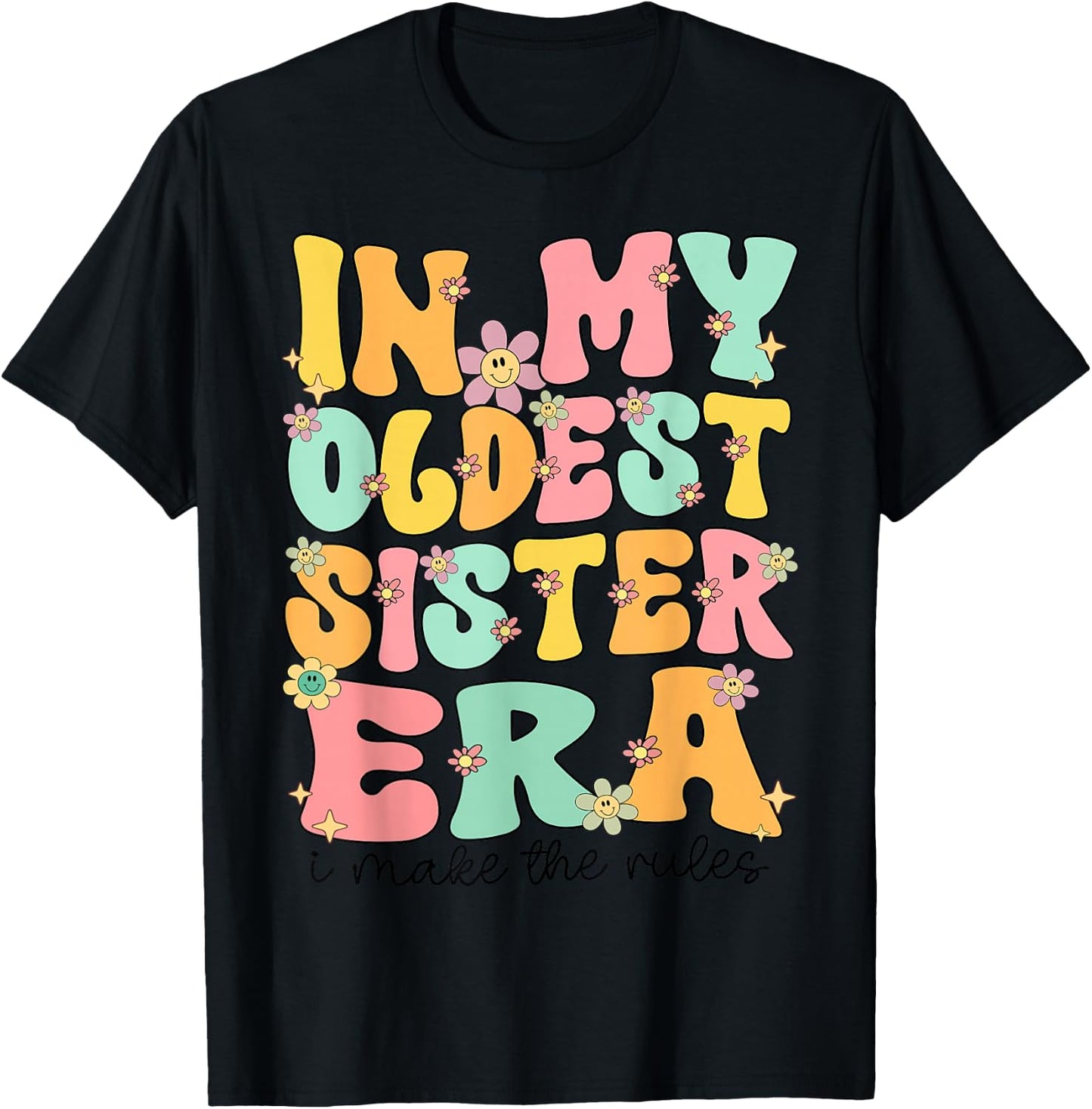 In My Oldest Sister Era Groovy Oldest Sister Older Sis Cute T-Shirt - T-Shirt | Black