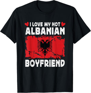 I Love My Hot Albanian Boyfriend Couple Albania Flag T-Shirt - T-Shirt | Black