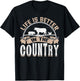 Life Is Better In The Country T-Shirt - T-Shirt | Black
